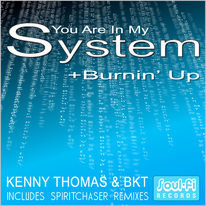 Kenny Thomas & BKT : You Are In My System