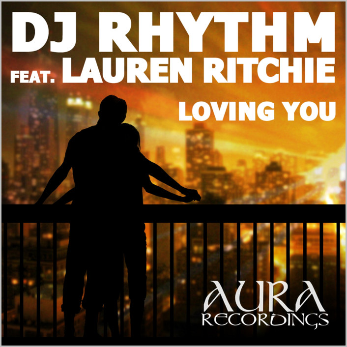DJ Rhythm feat. Lauren Ritchie - Loving You