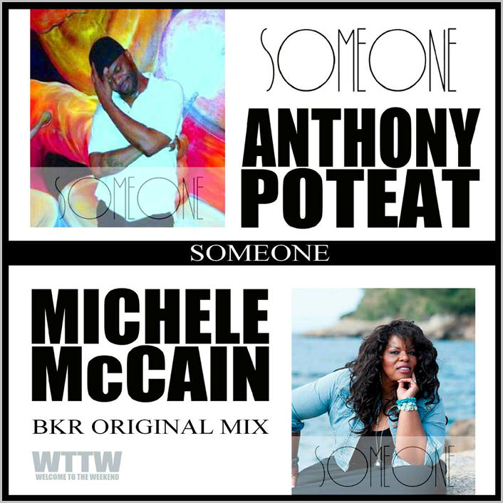 Anthony Poteat & Michele McCain : Someone (Benjamin Kristof Rakun Remix)