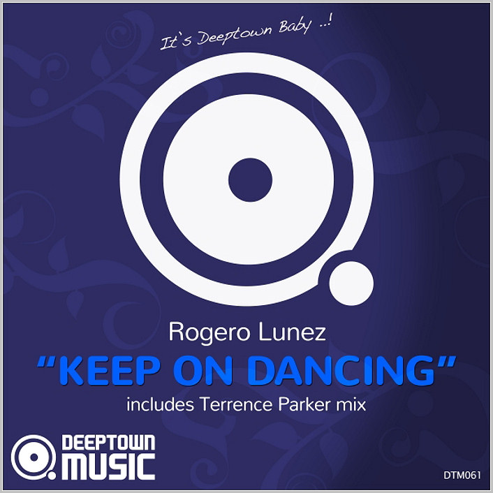 Rogero Lunez – Keep On Dancing [2015 – Deeptown Music]