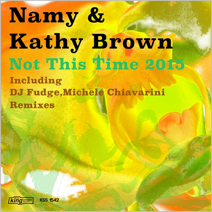 Namy & Kathy Brown - Not This Time (Remixes) [2015 - KSS]
