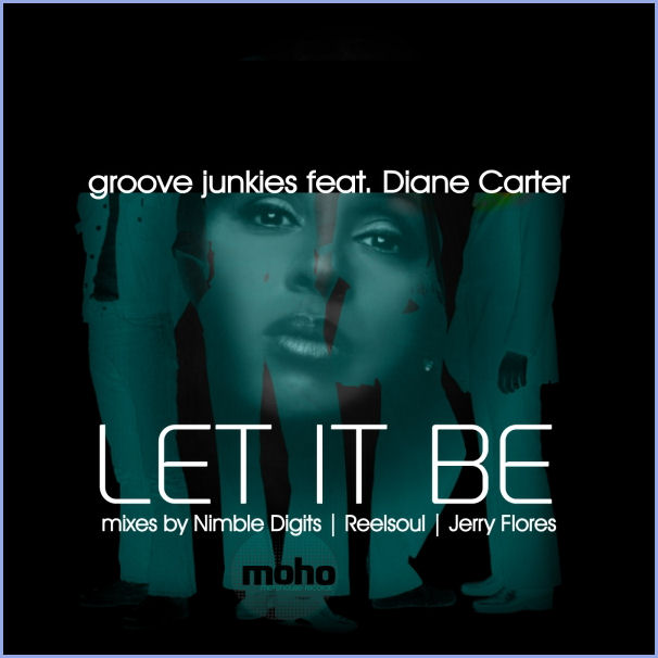 Groove Junkies feat. Diane Carter : Let It Be