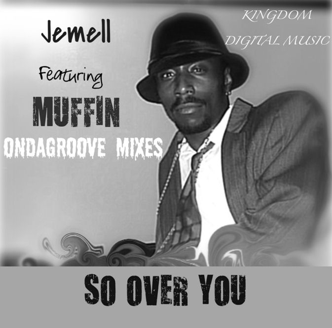 Jemell feat. Muffin : So Over You