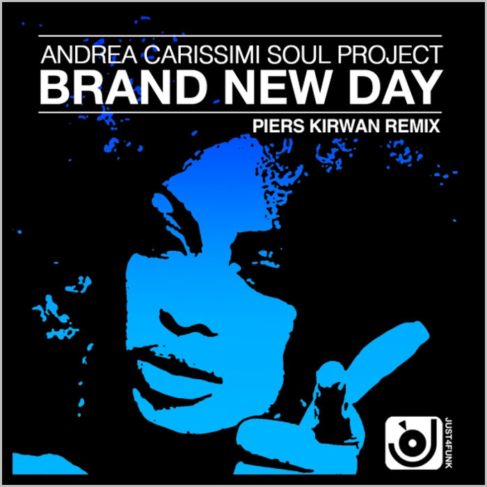 Andrea Carissimi Soul Project : Brand New Day (Remixes)