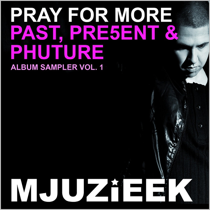 Pray For More : Past, Present & Phuture (Sampler 1)