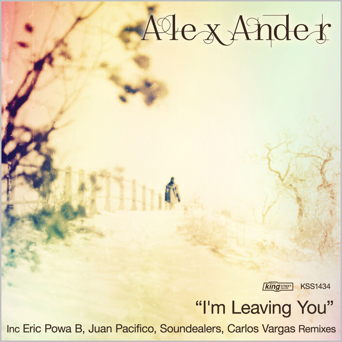 Alex Ander : I'm Leaving You