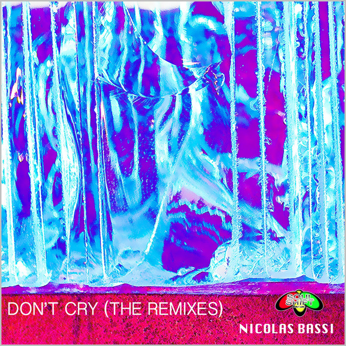 Nicolas Bassi : Don't Cry (Remixes)