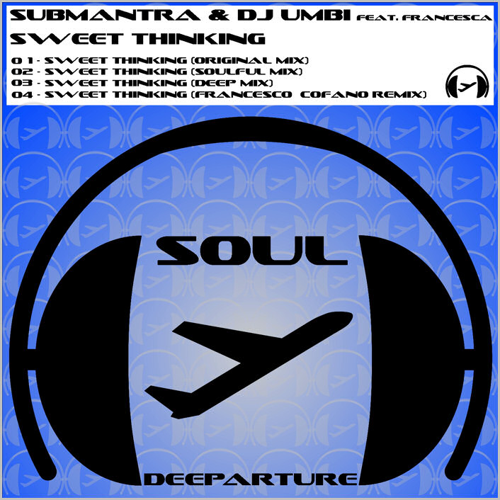 Submantra & DJ Umbi feat. Francesca: Sweet Thinking