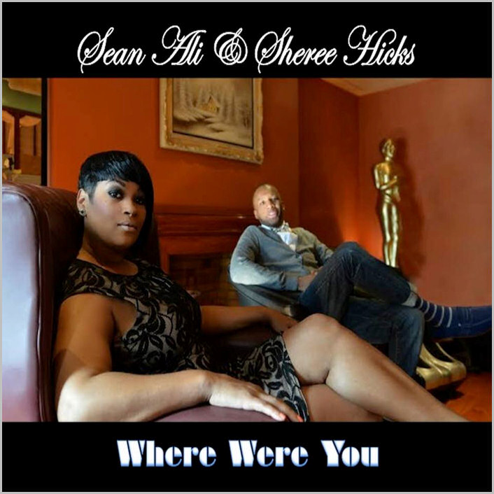 Sean Ali & Sheree Hicks : Where Were You