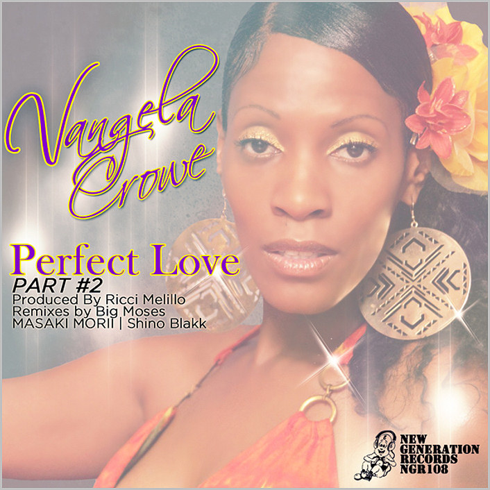 Vangela Crowe – Pefect Love (Part.2) [2014 – New Generation]