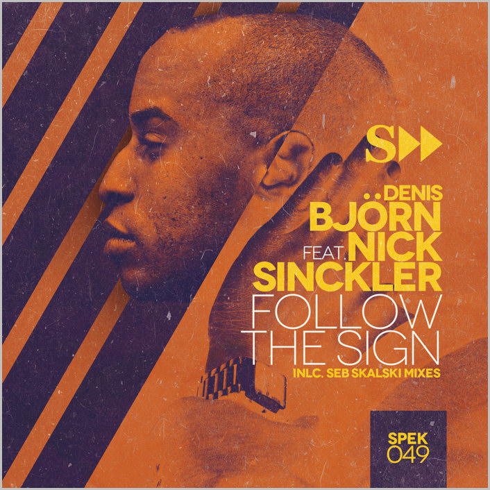 Denis Bjorn feat. Nick Sinckler – Follow The Sign [2014 – Spekulla]