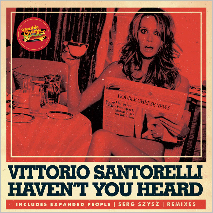 Vittorio Santorelli - Haven't You Heard