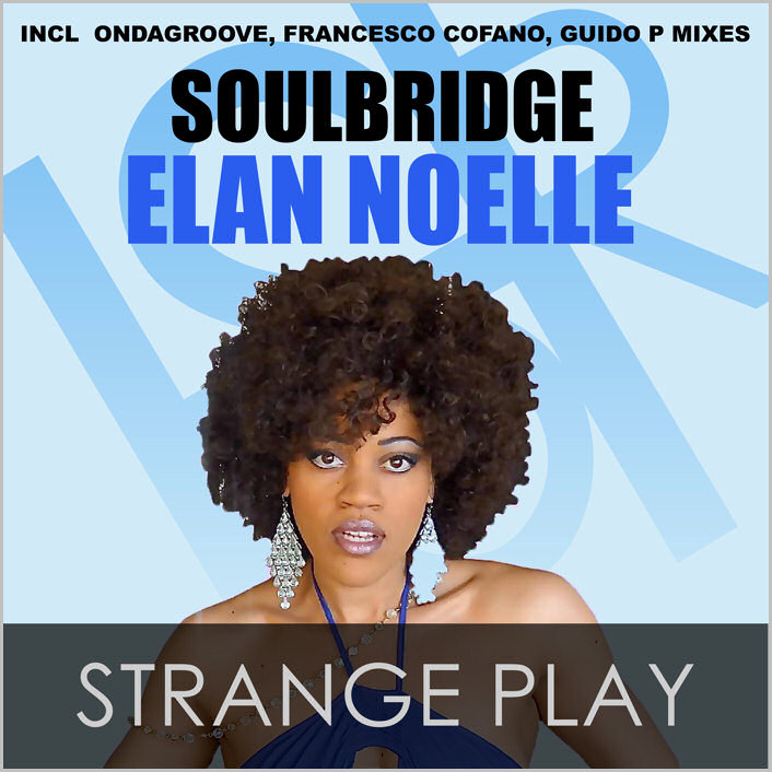 Soulbridge feat. Elan Noelle – Strange Play [2014 – HSR]