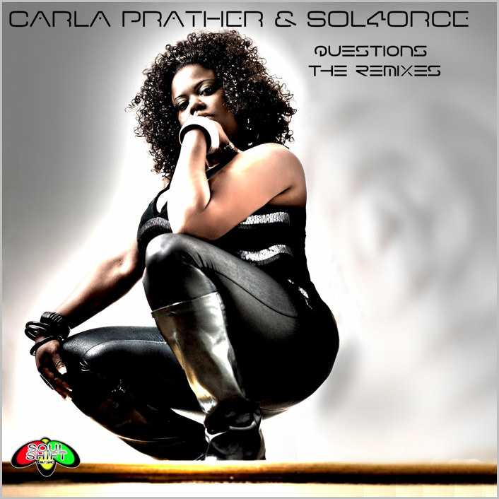 Carla Prather & Sol4orce : Questions (Remixes)