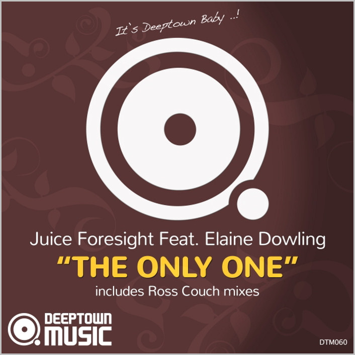 Juice Foresight feat. Elaine Dowling – The Only One [2014 – Deeptown Music]