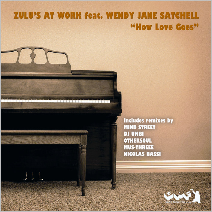 Zulu's At Work feat. Wendy Jane Satchell : How Love Goes