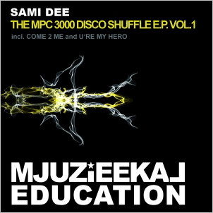 Sami Dee : The MPC 3000 Disco Shuffle EP Vol.1