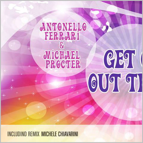 Antonello Ferrari & Michael Procter – Get On Out There (Part. 2) v