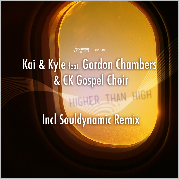 Kai & Kyle feat. Gordon Chambers & CK Gospel Choir : Higher Than High (Remixes)