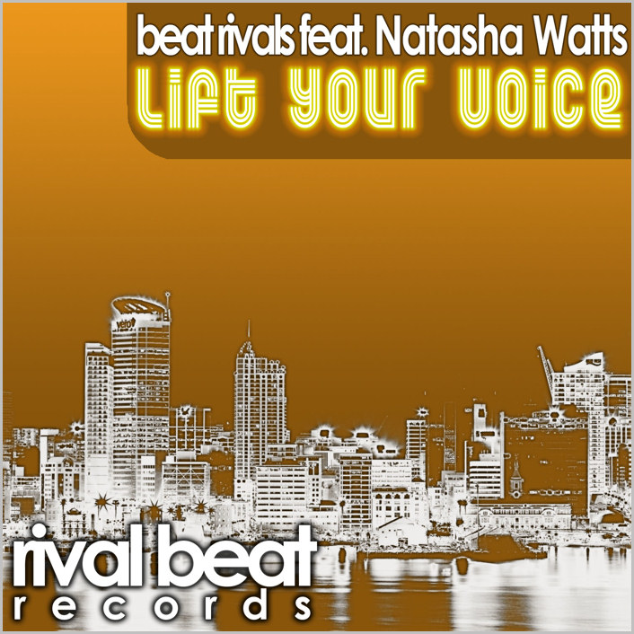 Beat Rivals feat. Natasha Watts – Lift Your Voice [2015 – Rival Beat]