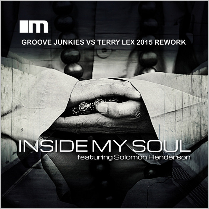 Groove Junkies feat. Solomon Henderson - Inside My Soul (2015 Remixes)