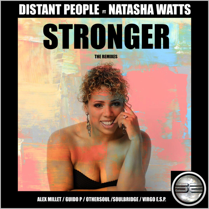 Distant People feat. Natasha Watts – Stronger (Remixes) [2015 – Soulful Evolution]