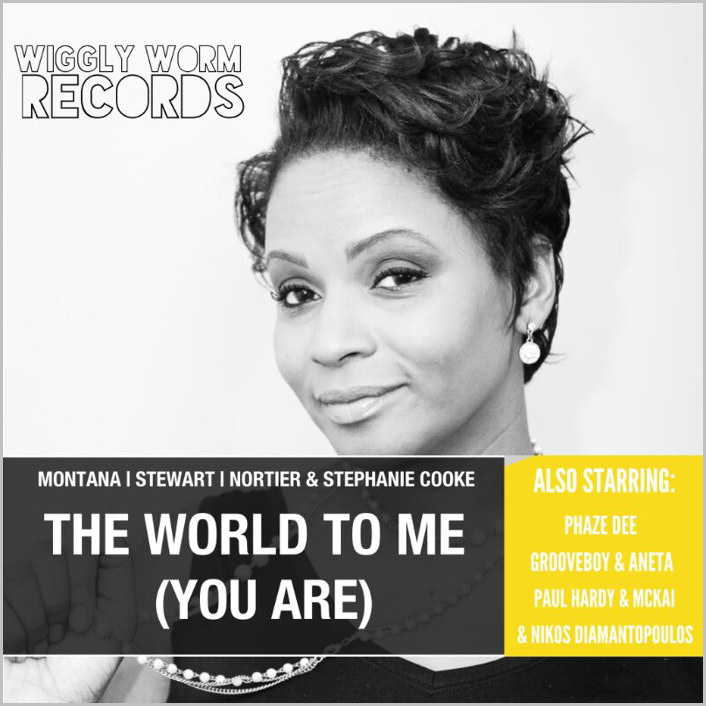Montana & Stewart & Nortier & Stephanie Cooke – The World To Me (You Are) [2015 – Wiggly Worm]