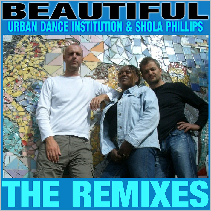 Urban Dance Institution & Shola Phillips : Beautiful (Remixes)