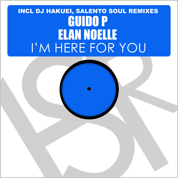 Guido P. feat. Elan Noelle – I’m Here For You (The Remixes) [2015 – HSR]