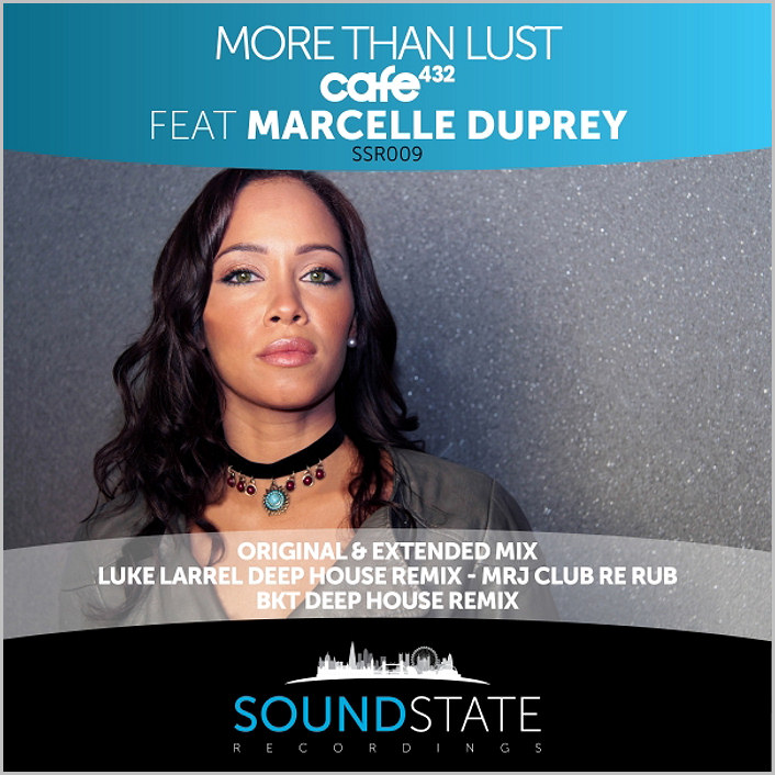 Cafe 432 feat. Marcelle Duprey - More Than Lust [2015 - Soundstate]